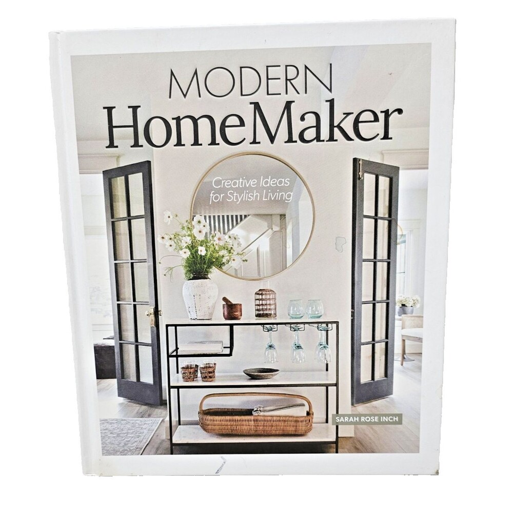 Modern Homemaker: Creative Ideas for Stylish Living HB 2022